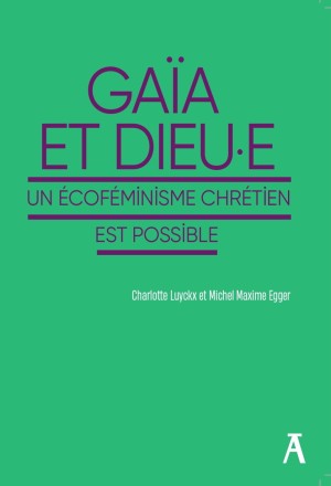 Couverture de 'Gaïa et Dieu.e'