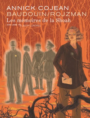 Couverture de 'Annick Cojean, Beaudoin, Rojzman: Les mémoires de la Shoah'